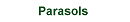 Parasols