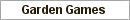 Garden Games