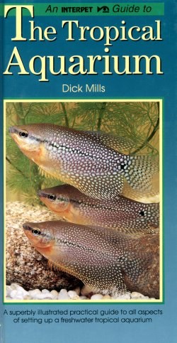 The Tropical Aquarium - An Interpet Guide To..