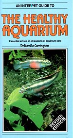 The Healthy Aquarium - An Interpet Guide To..