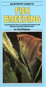 Fish Breeding - An Interpet Guide To..