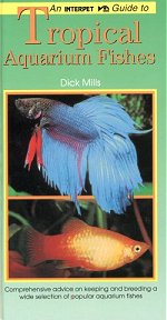 Tropical Aquarium Fishes - An Interpet Guide To..