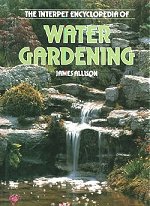 Water Gardening - The Interpet Encyclopaedia Watergardening