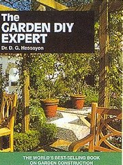 The Garden DIY Expert - A guide to the creation and maintenance of the non-living parts of your garden.