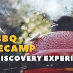 BBQ BASECAMP DISCOVERY EXPERIENCE BBQ BASECAMP DISCOVERY EXPERIENCE