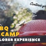 BBQ BASECAMP Explorer Experience BBQ BASECAMP Explorer Experience